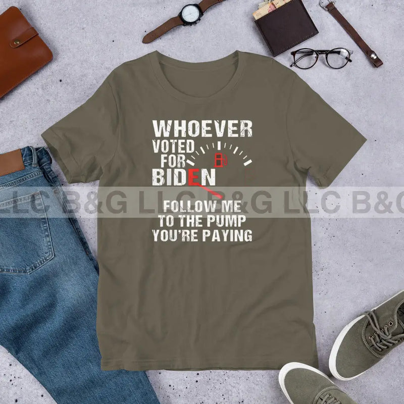 Whoever Voted For Biden Unisex T-Shirt Army / S