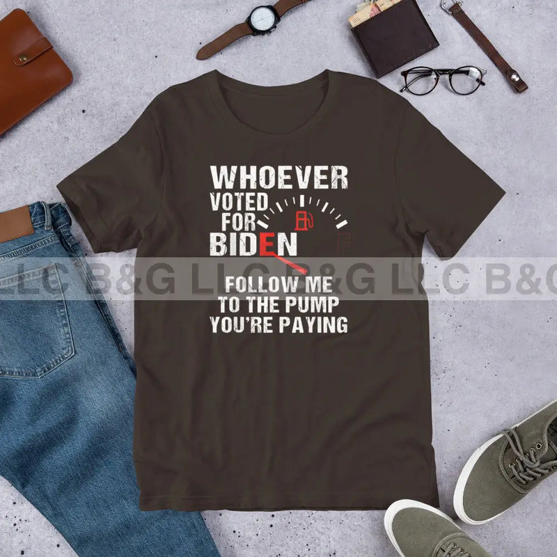 Whoever Voted For Biden Unisex T-Shirt Brown / S