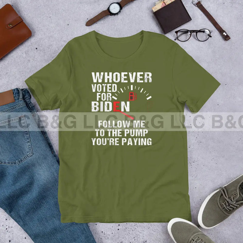 Whoever Voted For Biden Unisex T-Shirt Olive / S