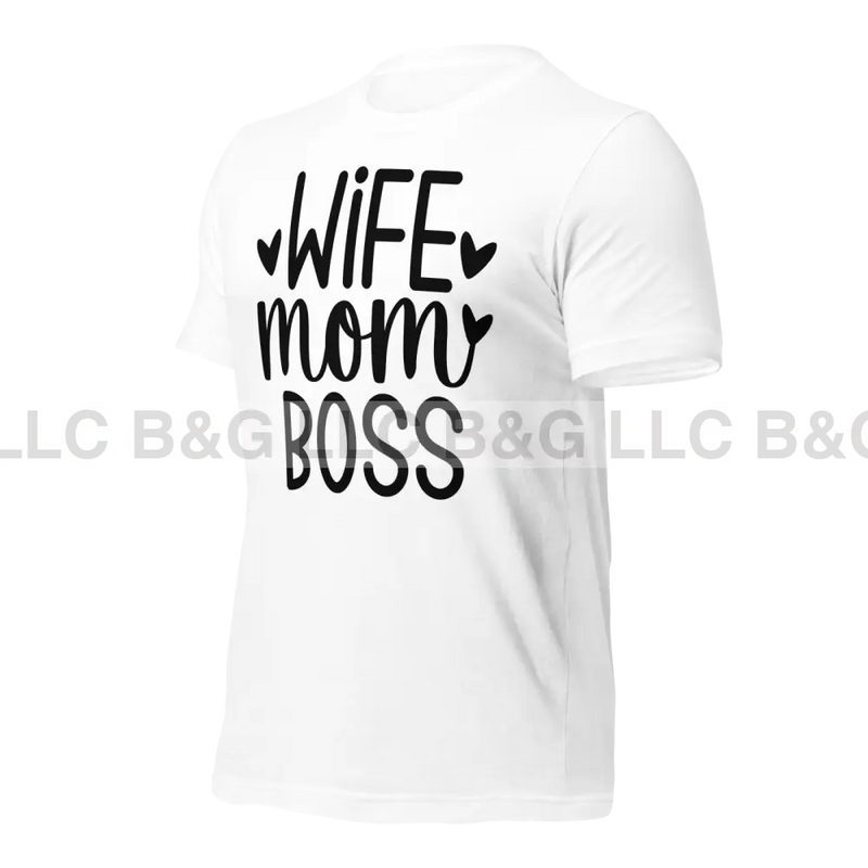 Wife Mom Boss Unisex T-Shirt