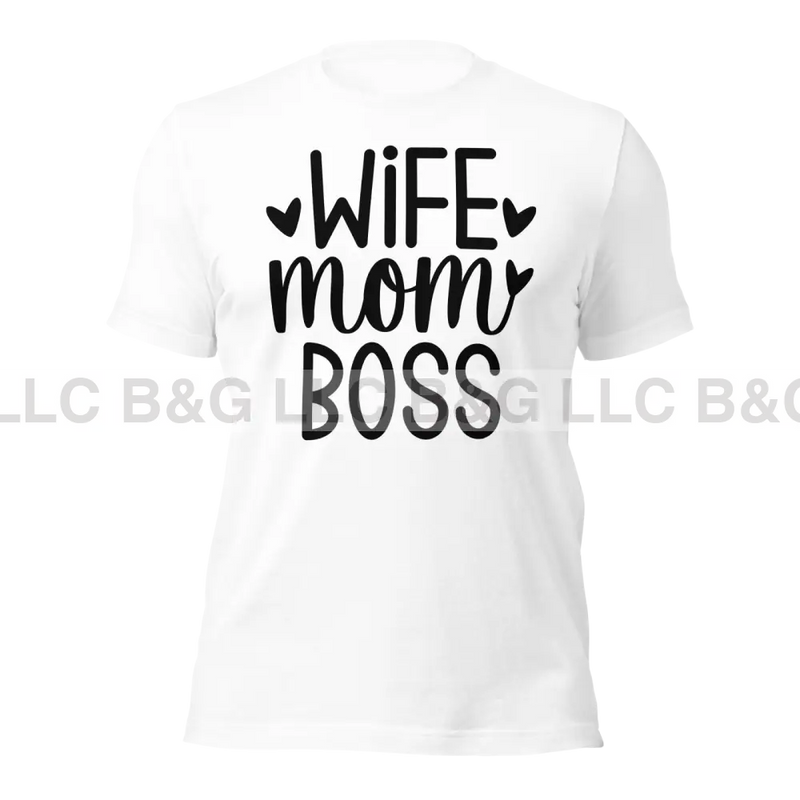 Wife Mom Boss Unisex T-Shirt