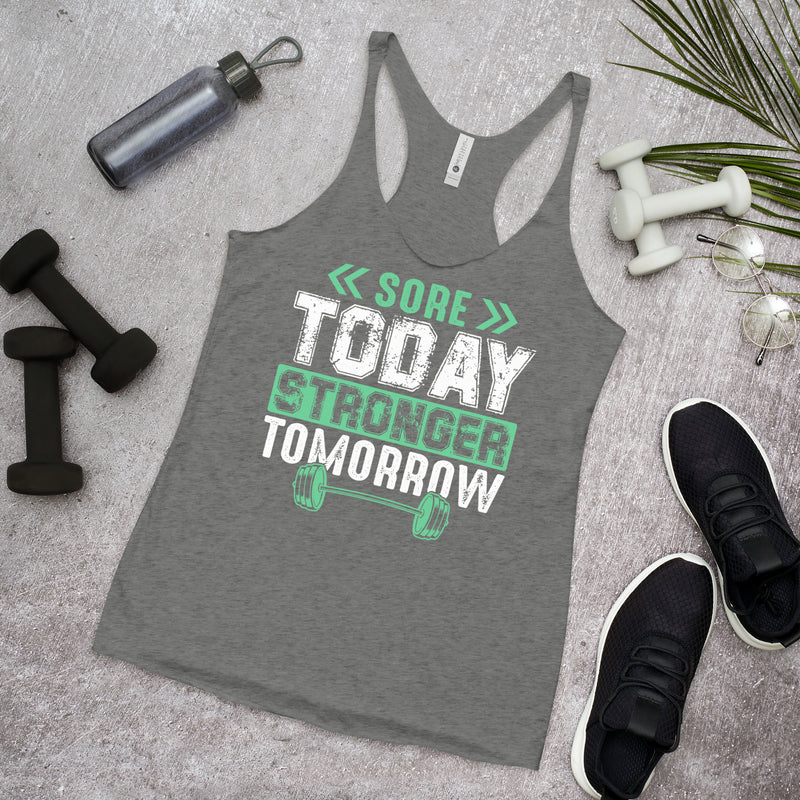 Sore Today Stronger Tomorrow Women's Racerback Tank