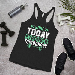 Sore Today Stronger Tomorrow Women's Racerback Tank