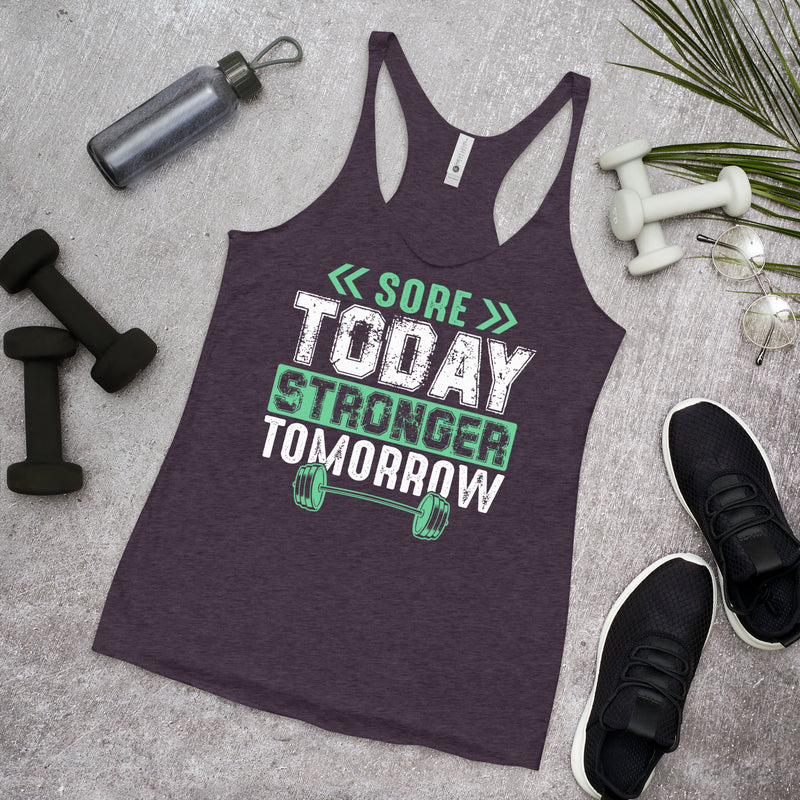 Sore Today Stronger Tomorrow Women's Racerback Tank