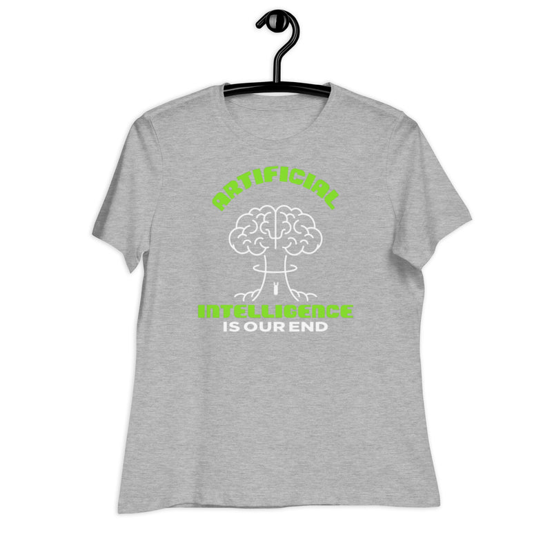 Artificial Intelligence is Our End Women's Relaxed T-Shirt 