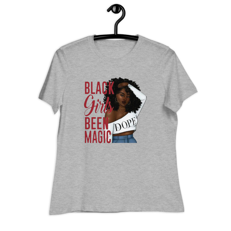 black girls been magic Women's Relaxed T-Shirt