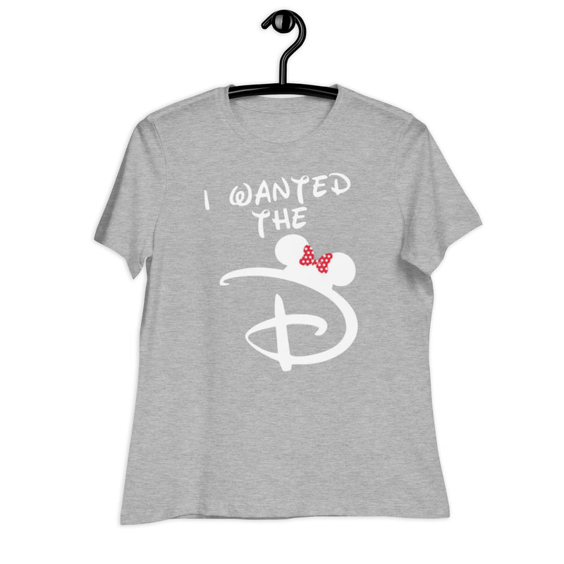 I Wanted The D Women's Relaxed T-Shirt