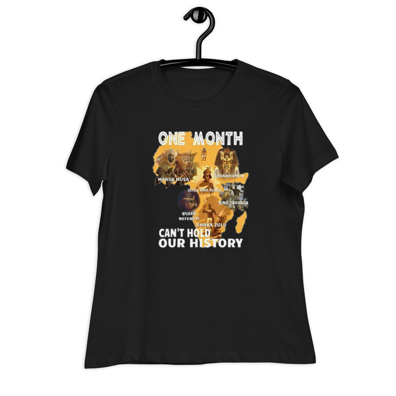 One Month Can't Hold Our History Women's Relaxed T-Shirt