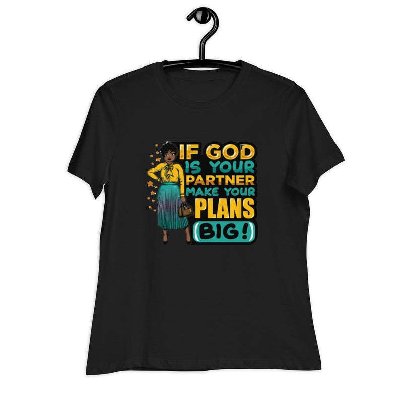 If God Is Your Partner Women's Relaxed T-Shirt