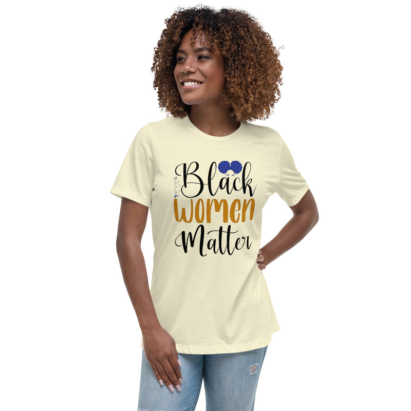 Black Women Matter Women's Relaxed T-Shirt