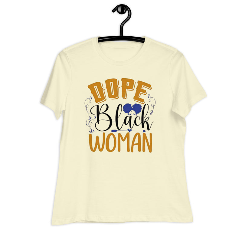 Dope Black Woman Women's Relaxed T-Shirt