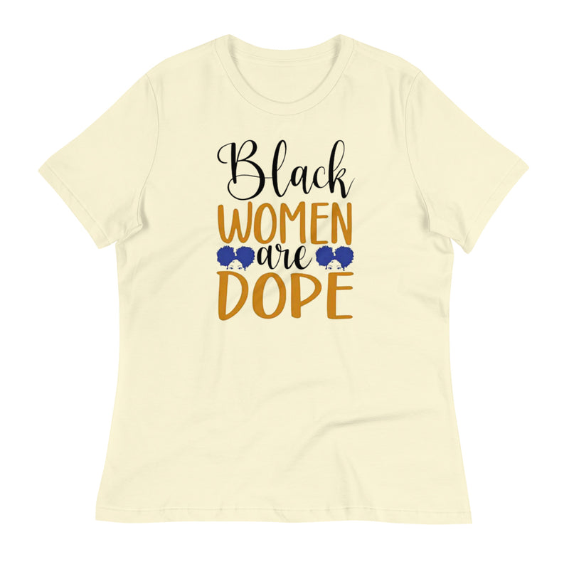 Black Women Are Dope Women's Relaxed T-Shirt