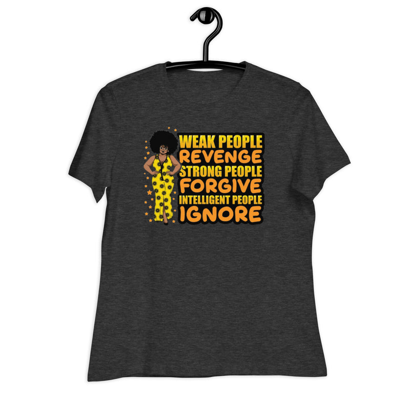weak people revenge Women's Relaxed T-Shirt