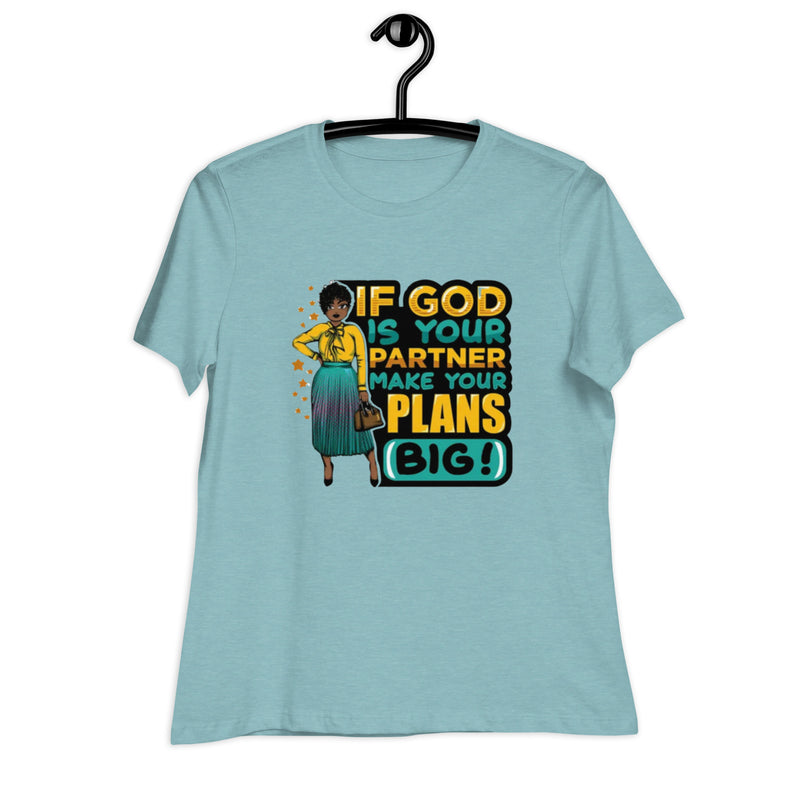 If God Is Your Partner Women's Relaxed T-Shirt