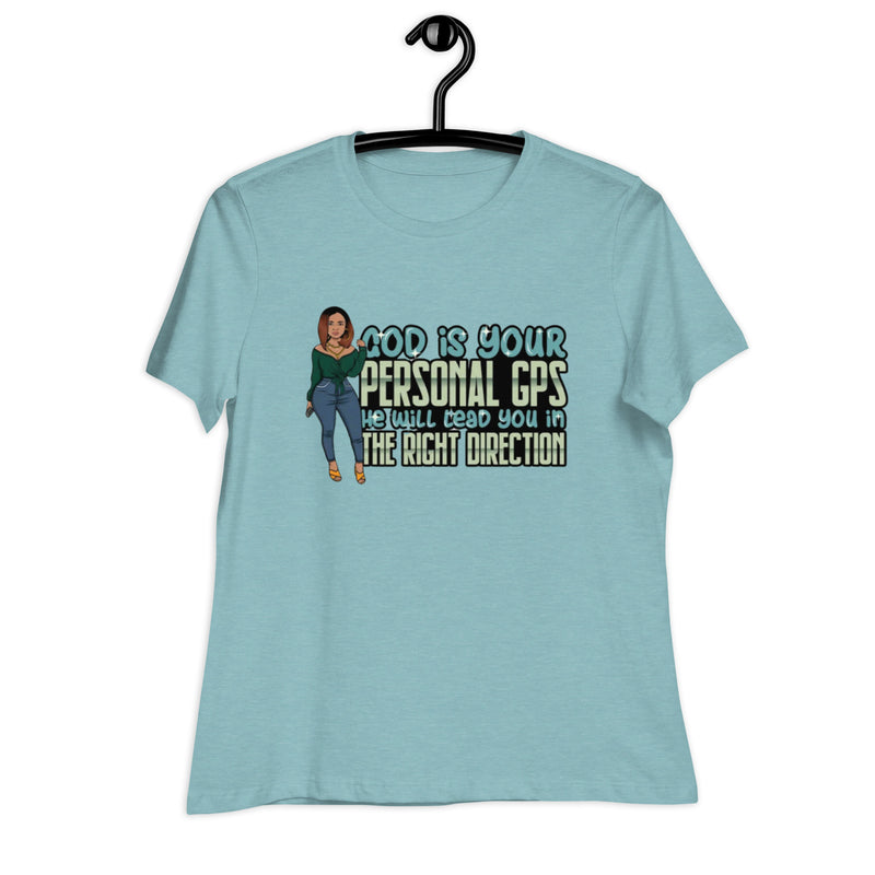 God Is Your Personal GPS Women's Relaxed T-Shirt