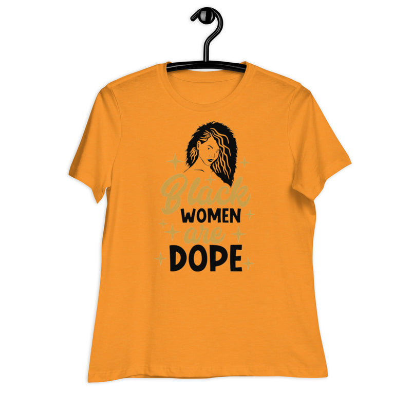 New black women are dope Women's Relaxed T-Shirt