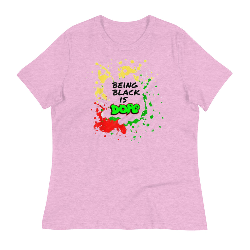 Being Black is Dope Women's Relaxed T-Shirt