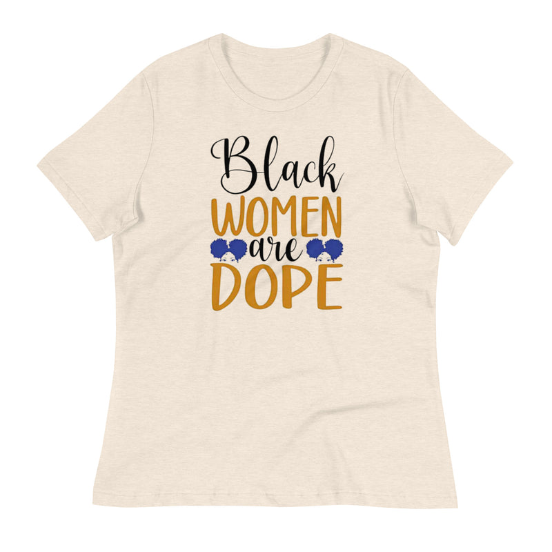 Black Women Are Dope Women's Relaxed T-Shirt
