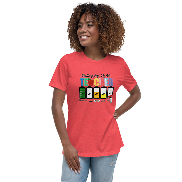Battery Life of a Teacher Women's Relaxed T-Shirt