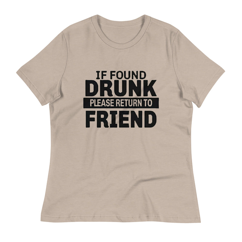 If Found Drunk Women's Relaxed T-Shirt