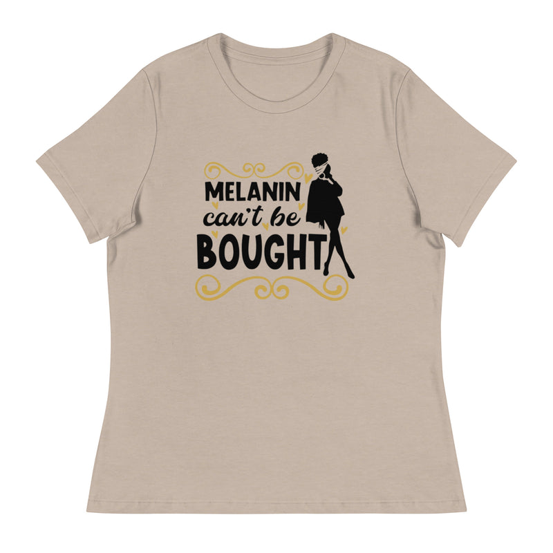 Melanin can't be bought Women's Relaxed T-Shirt