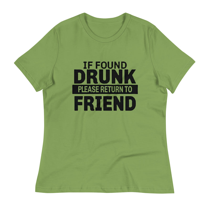 If Found Drunk Women's Relaxed T-Shirt