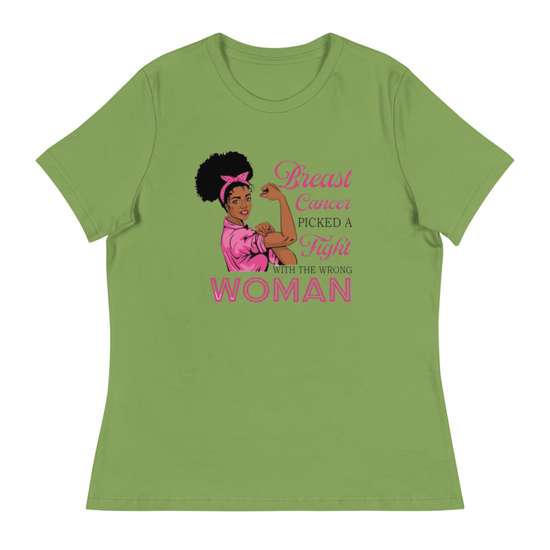 Breast Cancer Picked a Fight with the Wrong Woman Relaxed T-Shirt