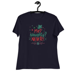 Me Naughty Never Women's Relaxed T-Shirt
