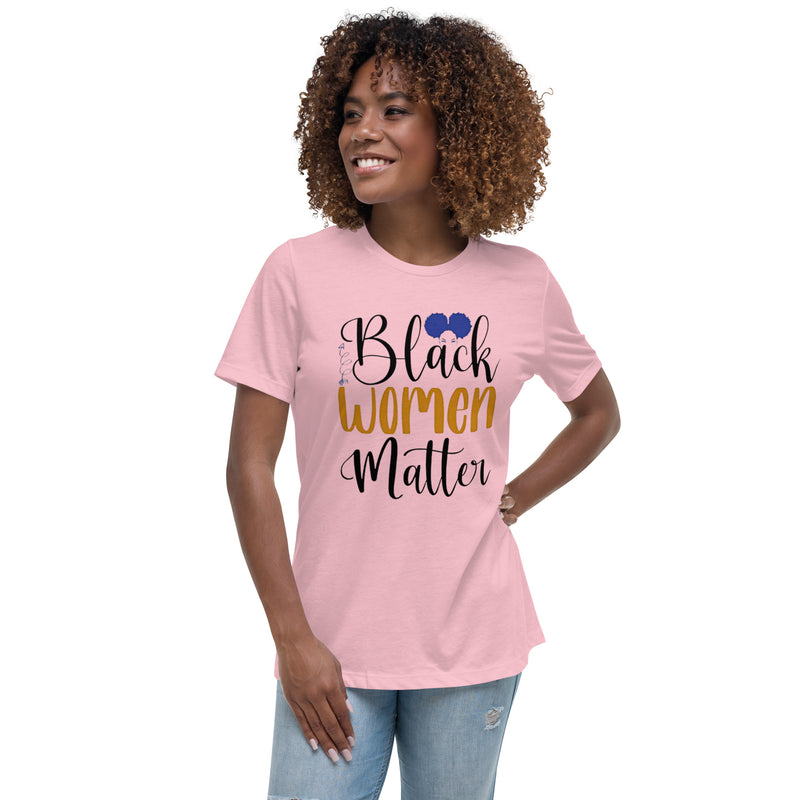 Black Women Matter Women's Relaxed T-Shirt