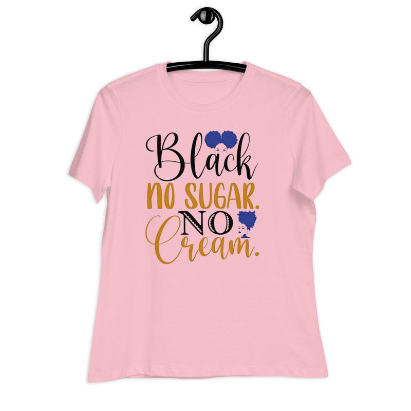 Black No Sugar No Cream Women's Relaxed T-Shirt