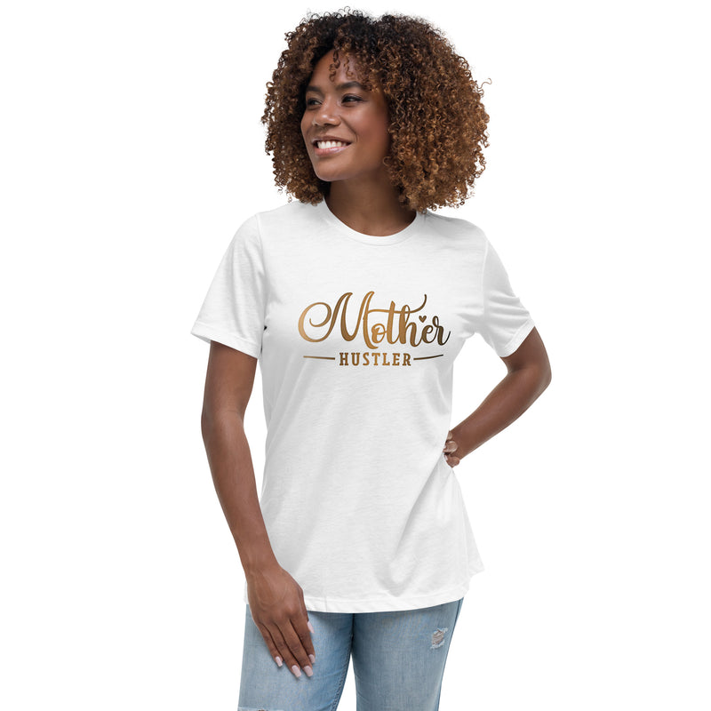 Mother Hustler Women's Relaxed T-Shirt