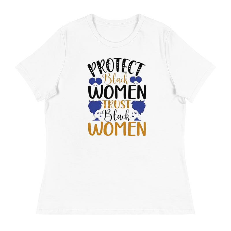 Protect Black Women Women's Relaxed T-Shirt