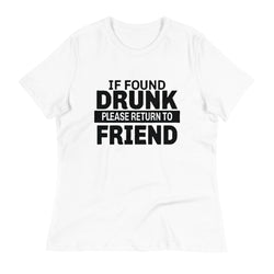 If Found Drunk Women's Relaxed T-Shirt