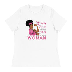 Breast Cancer Picked a Fight with the Wrong Woman Relaxed T-Shirt