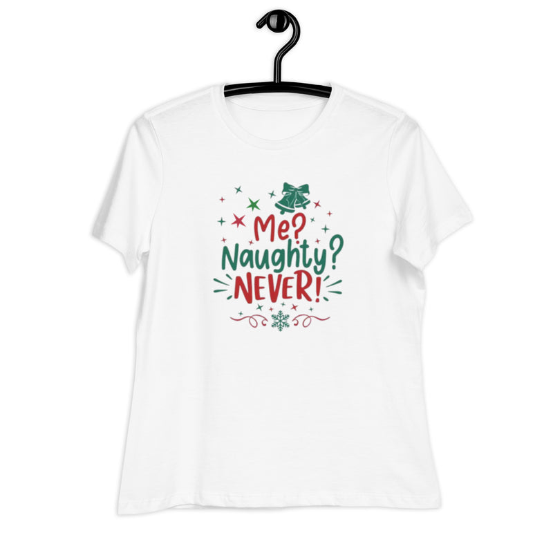 Me Naughty Never Women's Relaxed T-Shirt
