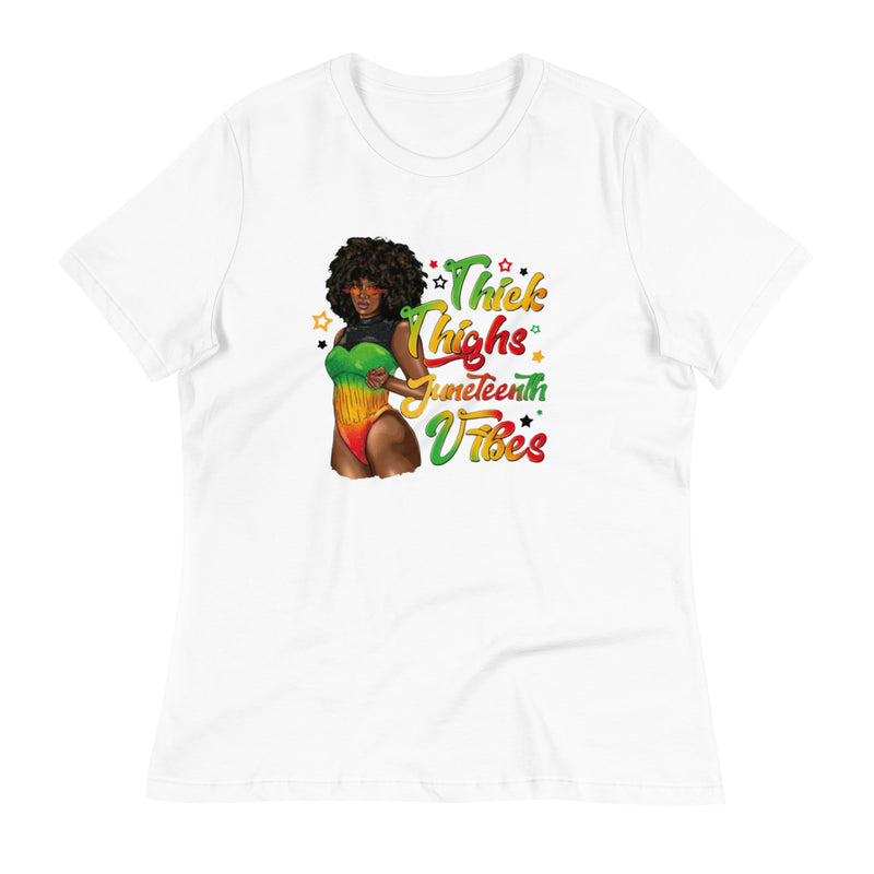 Thick Thighs Juneteenth Vibes Women's Relaxed T-Shirt