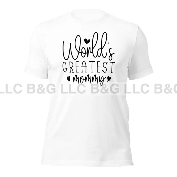 World’s Greatest Mommy Unisex T-Shirt Small / White