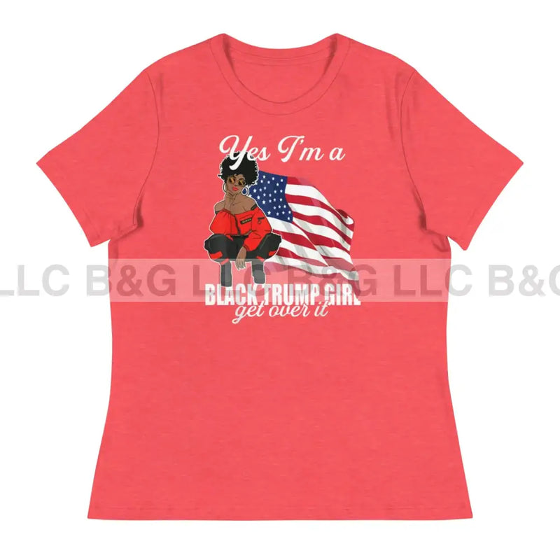 Yes I'm a Black Trump Girl Women's Relaxed T-Shirt