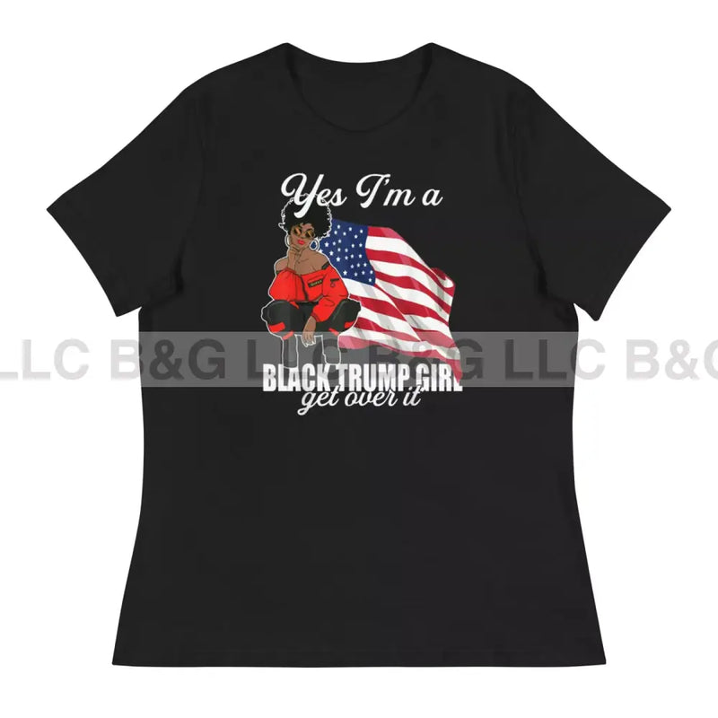 Yes I'm a Black Trump Girl Women's Relaxed T-Shirt