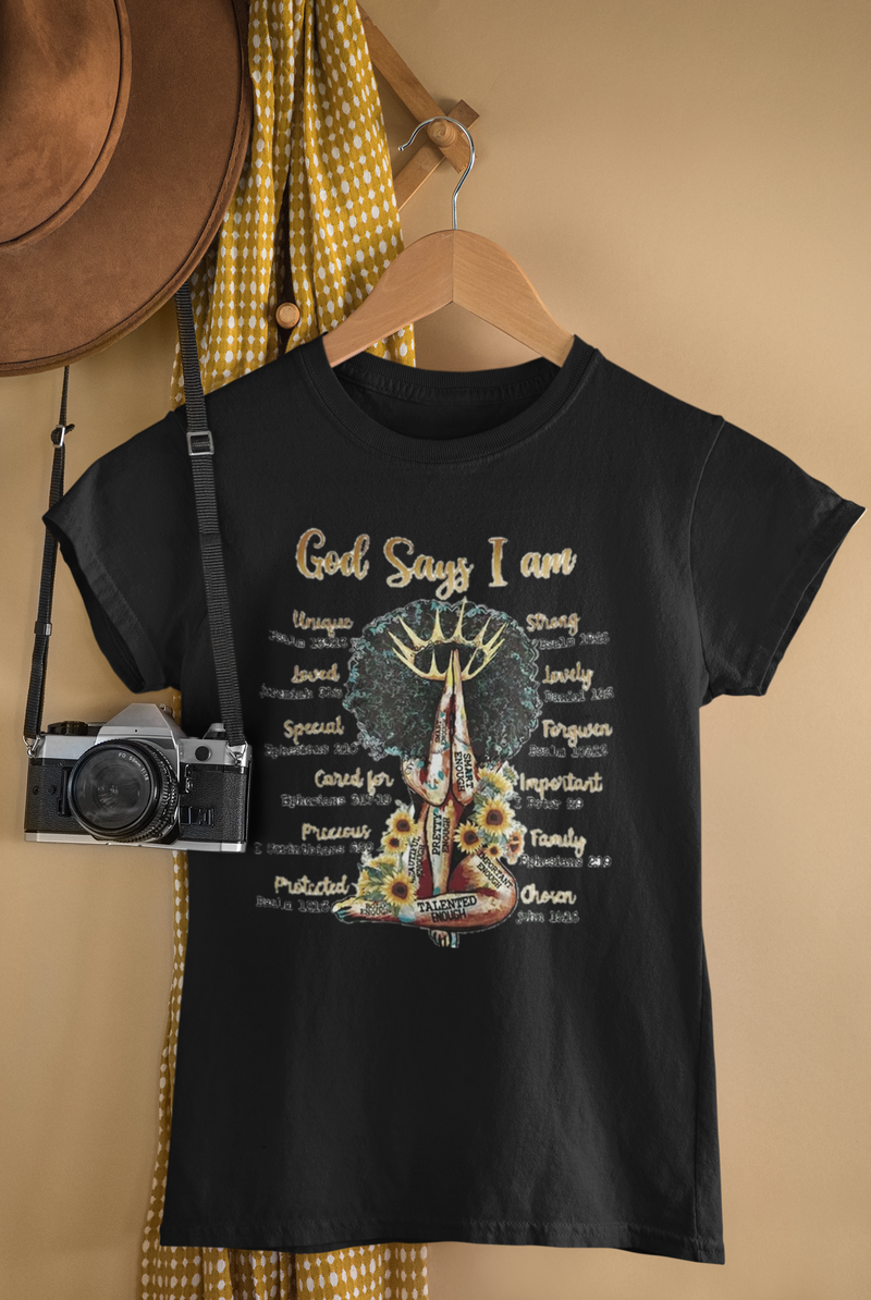 God Says I Am T-Shirt