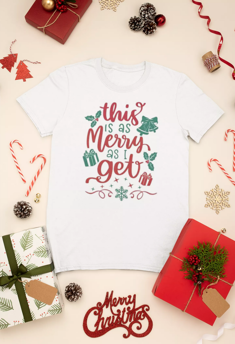 This is as Merry as I Get T-Shirt