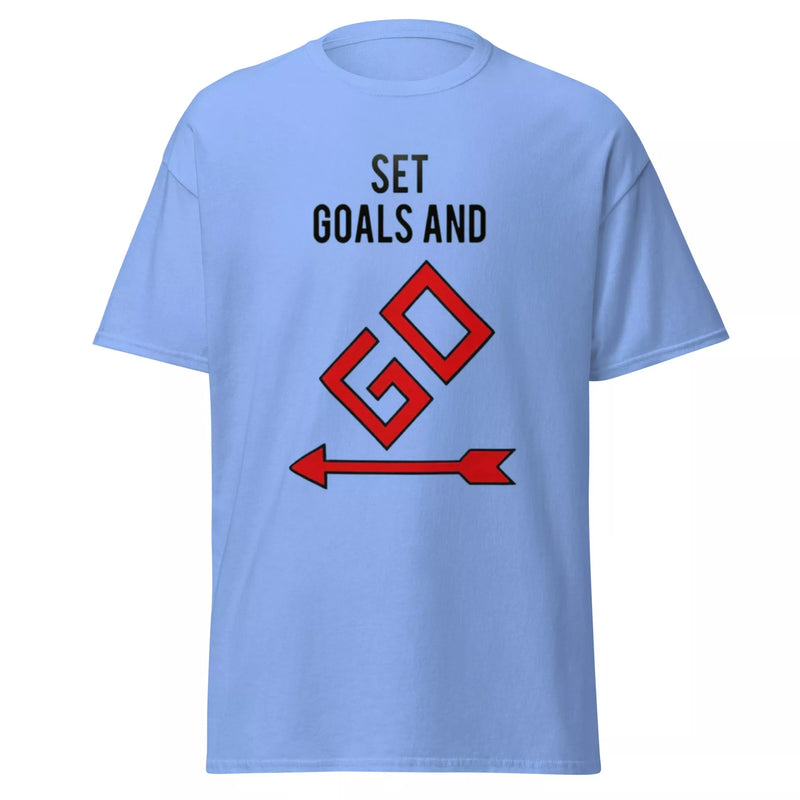 Set Goals and Go T Shirt