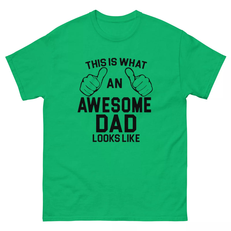 This is What An Awesome Dad Looks Like T-Shirt