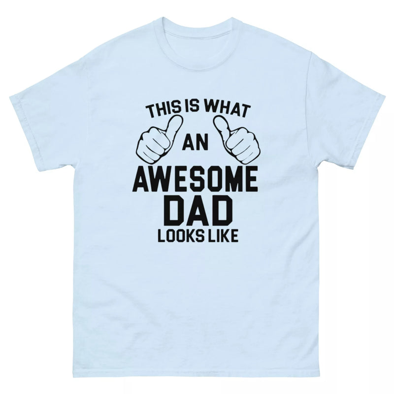 This is What An Awesome Dad Looks Like T-Shirt