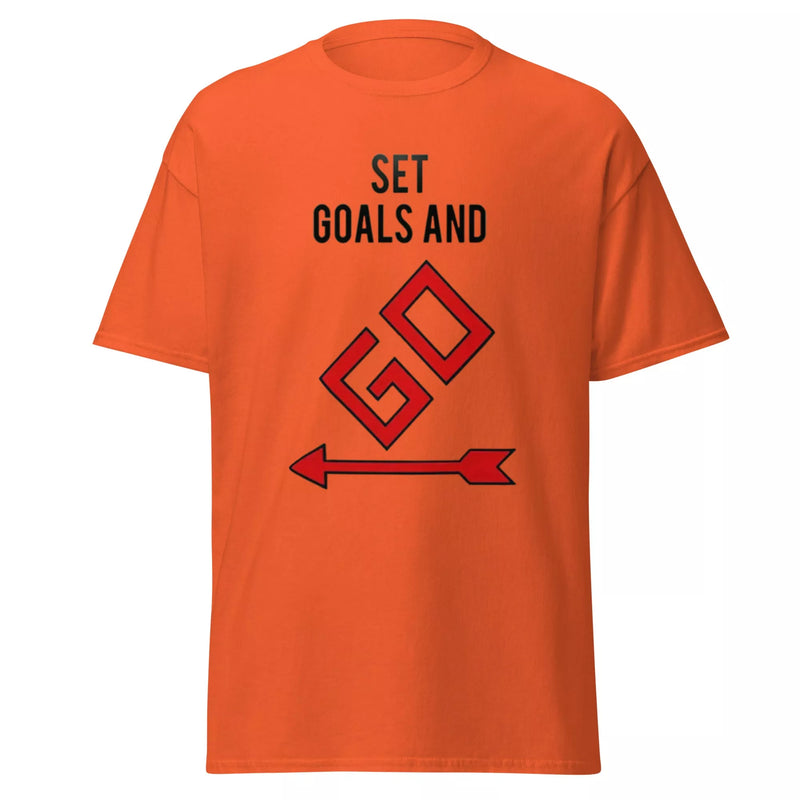 Set Goals and Go T Shirt