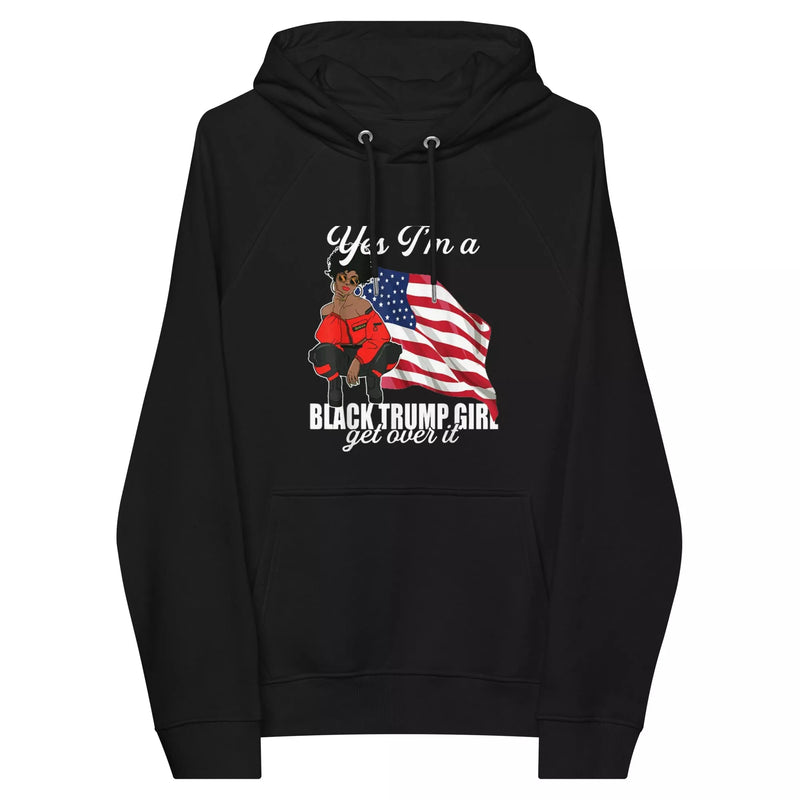 Yes I'm a Black Trump Girl Unisex eco raglan hoodie