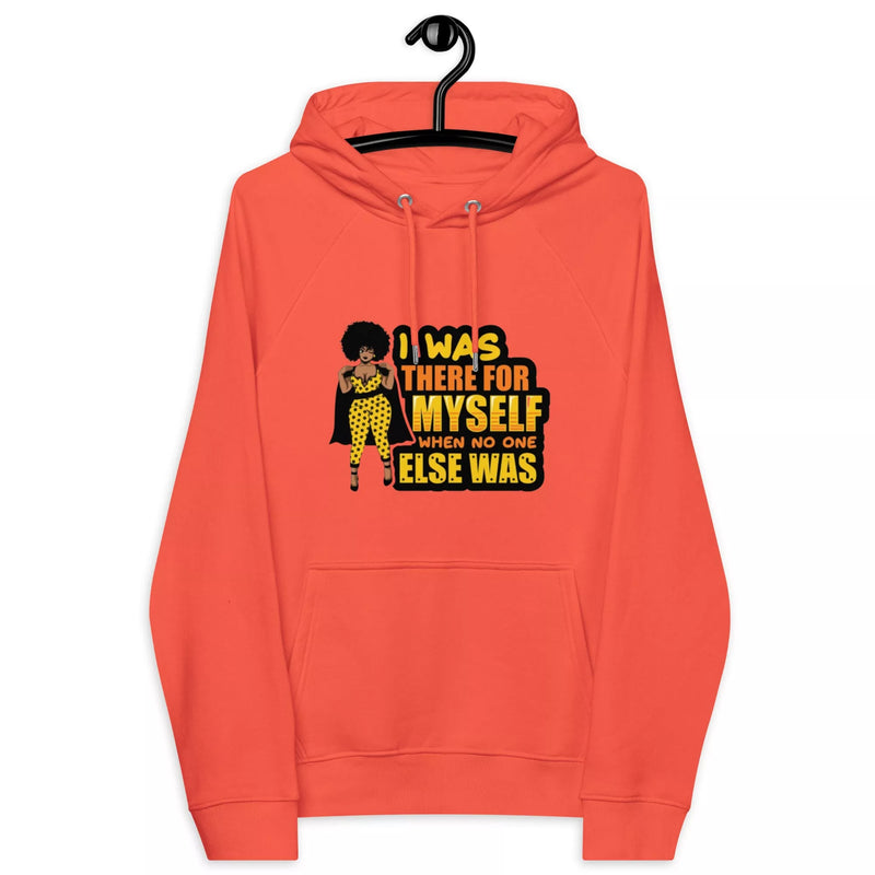 i was there for myself Unisex eco raglan hoodie