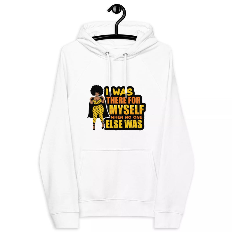 i was there for myself Unisex eco raglan hoodie