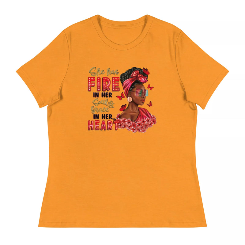 she has fire in her soul Women's Relaxed T-Shirt