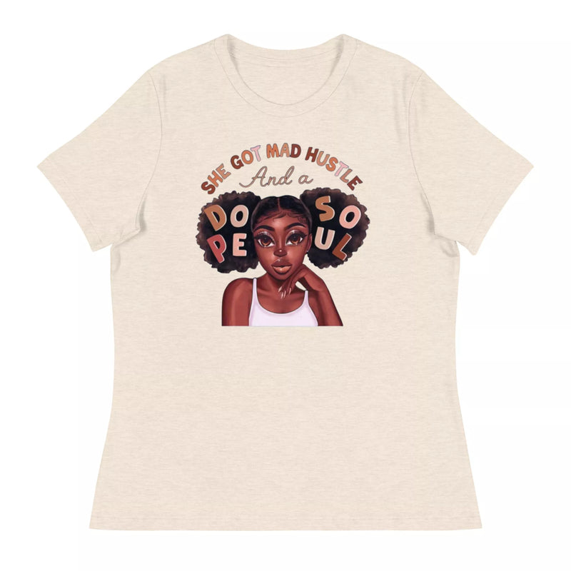 Mad Hustle and a dope soul Women's Relaxed T-Shirt